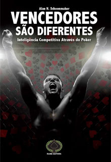 Vencedores São Diferentes - Inteligência Competitiva Através do Poker