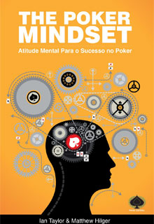 The Poker Mindset - Atitude Mental Para o Sucesso no Poker